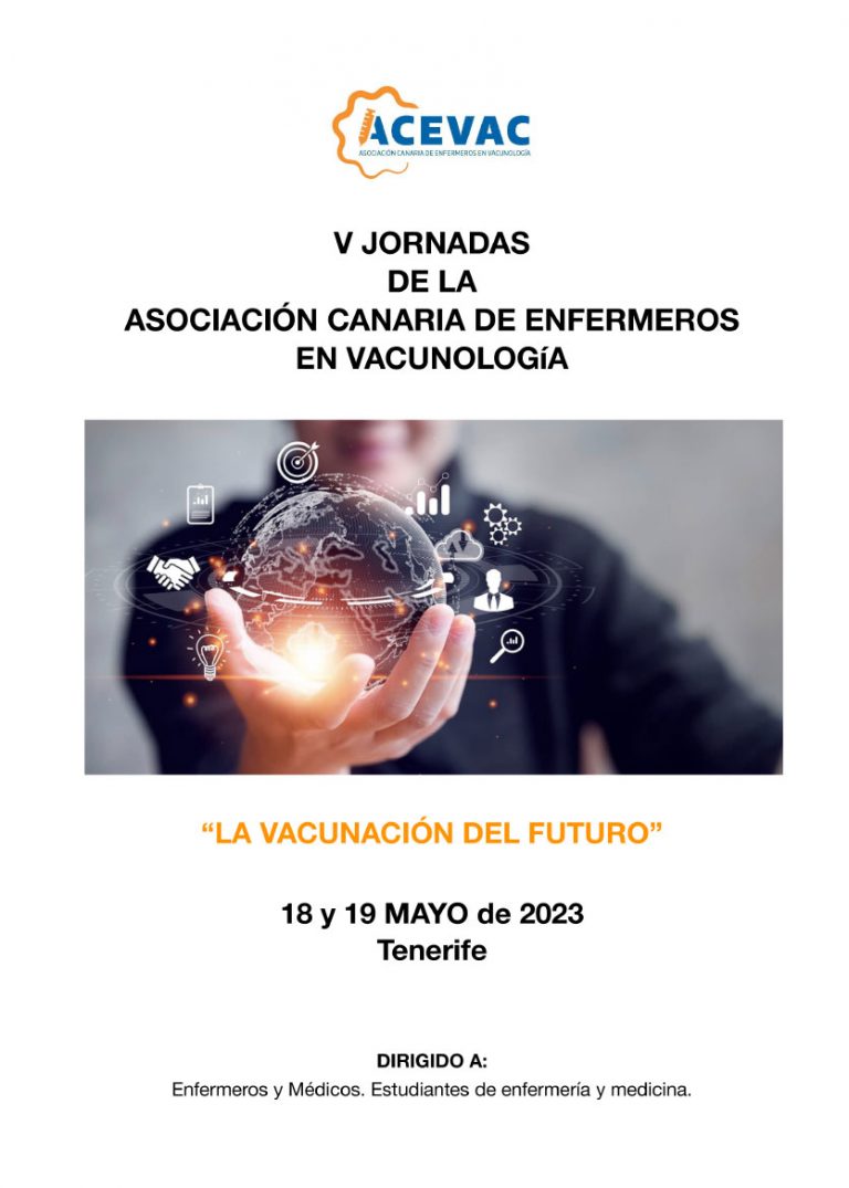V Jornadas de la Asociación Canaria de Enfermeros en Vacunología (ACEVAC), 18 y 19 de mayo, La Laguna